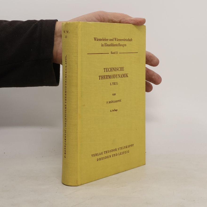 Fr. Bosnjakovic Technische Thermodynamik. I. Teil