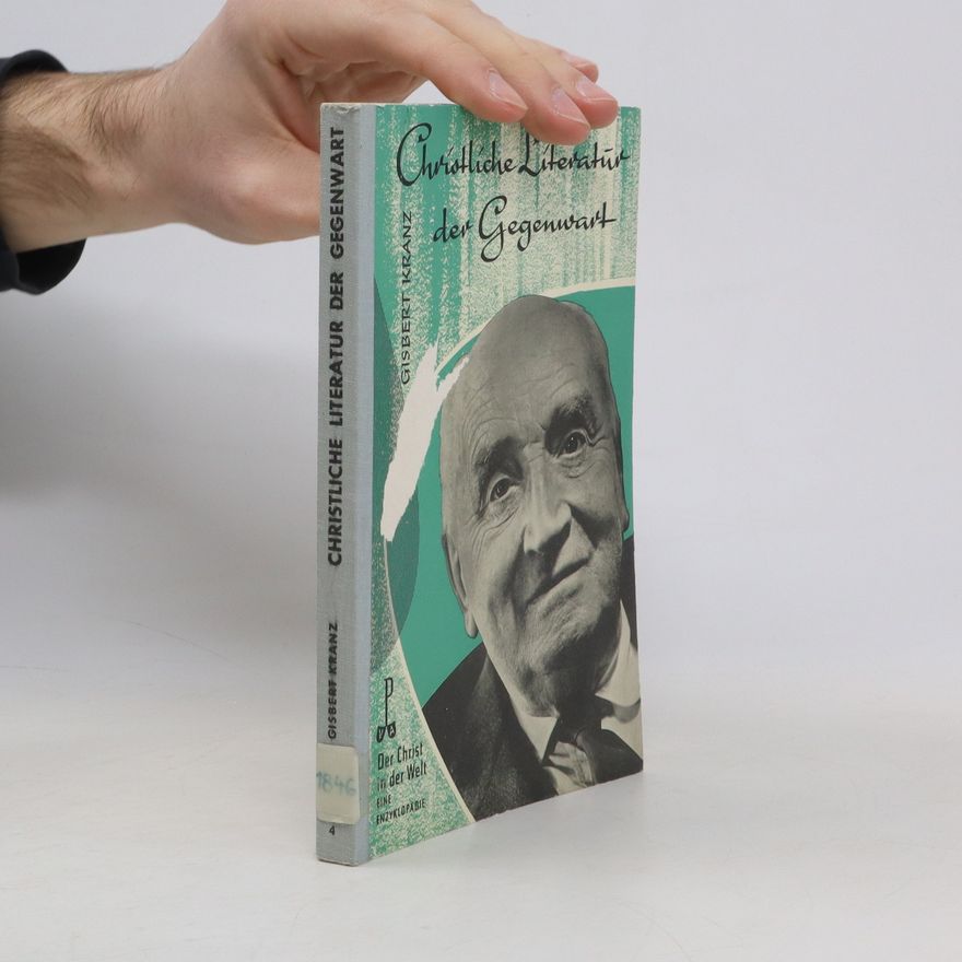Gisbert Kranz Christliche Literatur der Gegenwart