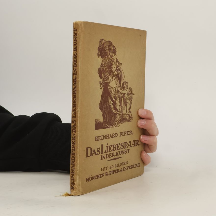 Ernst Piper Das Liebespaar in der Kunst