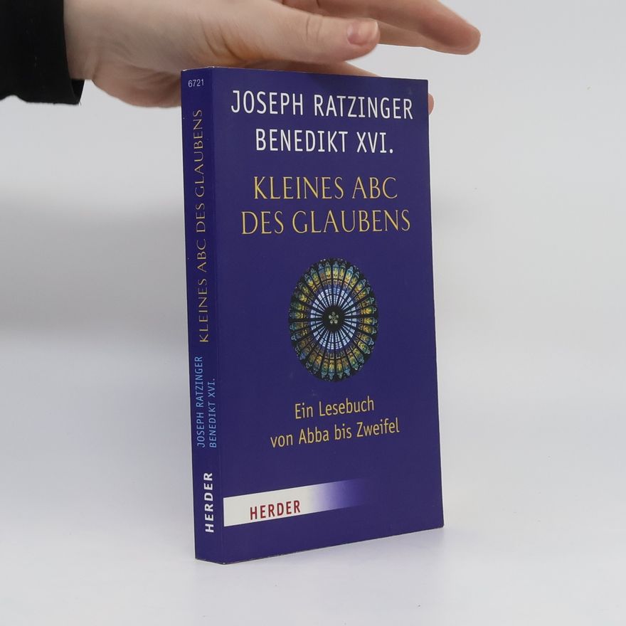 Joseph Ratzinger Kleines ABC des Glaubens