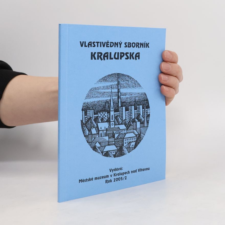 Collectif d'auteurs Vlastivědný sborník Kralupska 2005/2