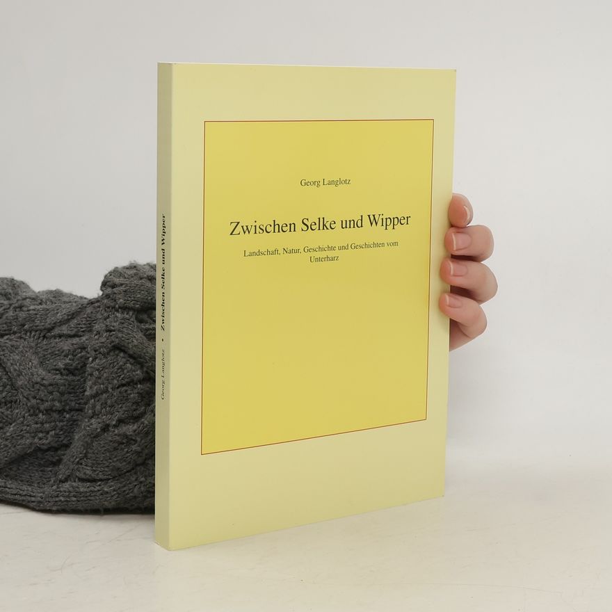 Georg Langlotz Zwischen Selke und Wipper