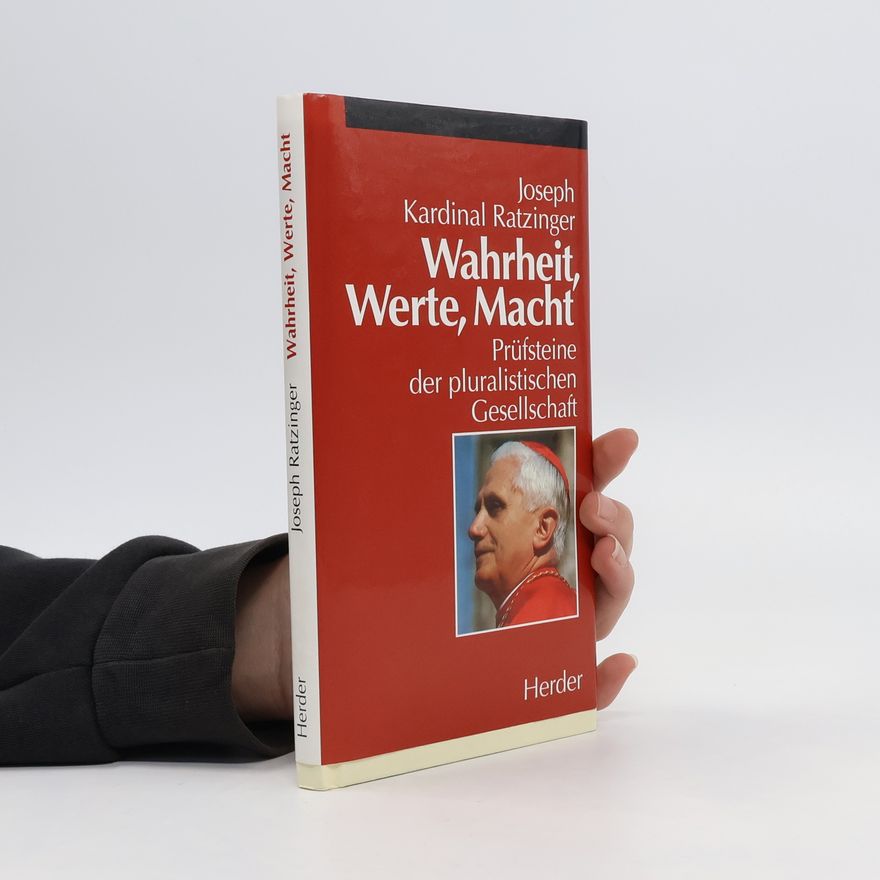 Benedykt XVI Joseph Ratzinger Wahrheit, Werte, Macht