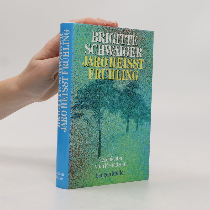 Brigitte Schwaiger Jaro heisst Frühling