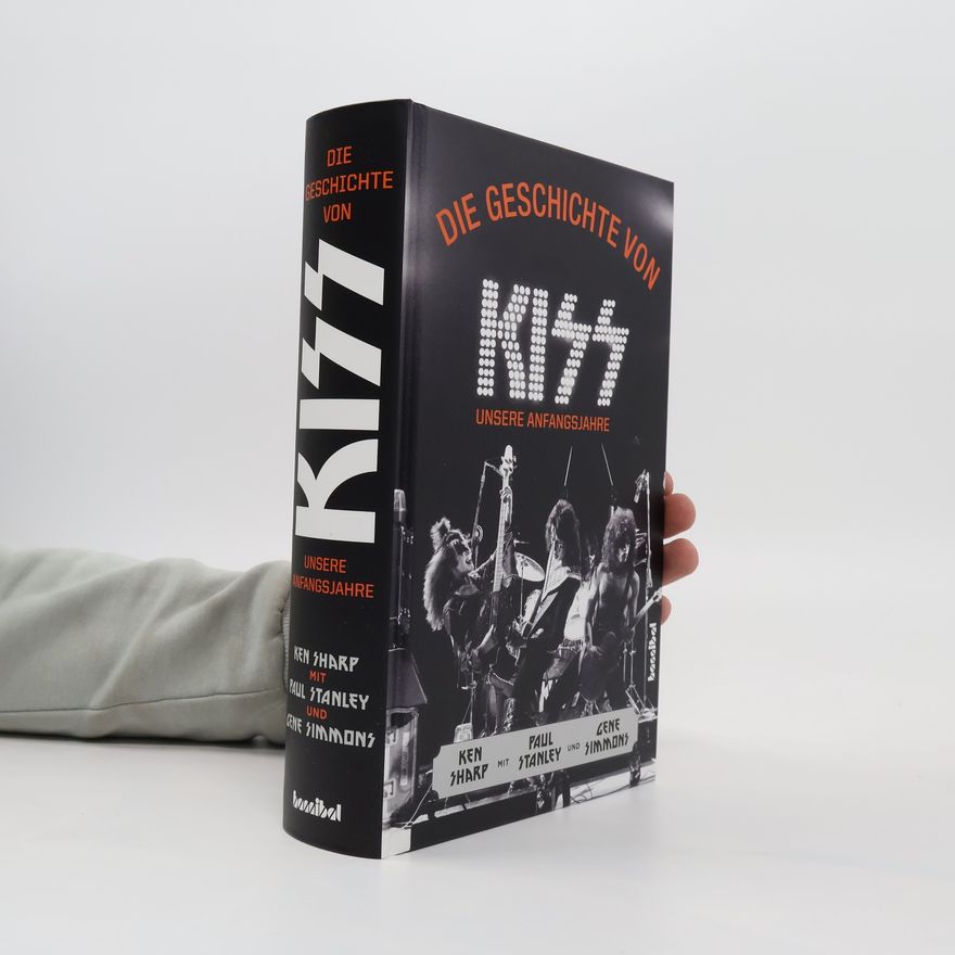 Ken Sharp Die Geschichte von Kiss