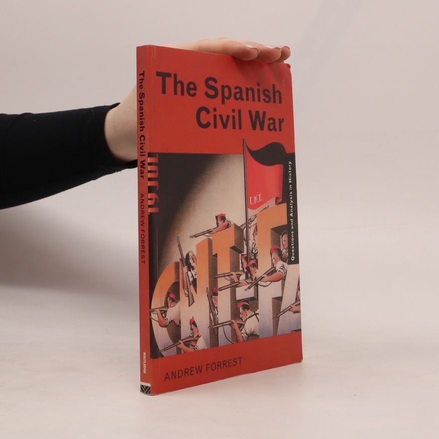 Andrew Forrest The Spanish Civil War
