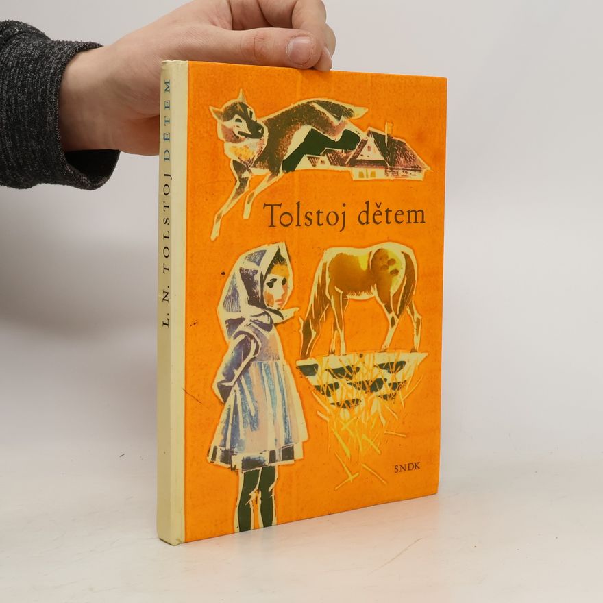 Lew Nikolajewitsch Tolstoi Lev Nikolajevič Tolstoj dětem
