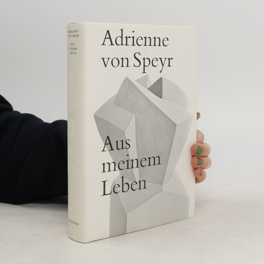 Adrienne von Speyr Aus meinem Leben