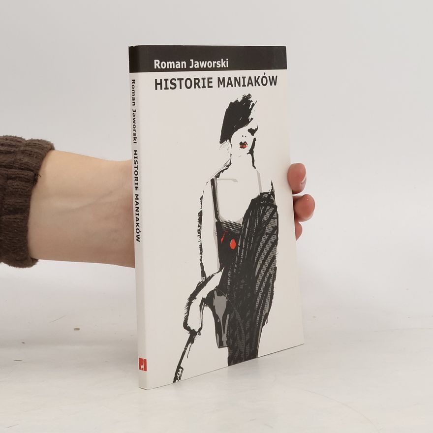 Roman Jaworski Historie maniaków