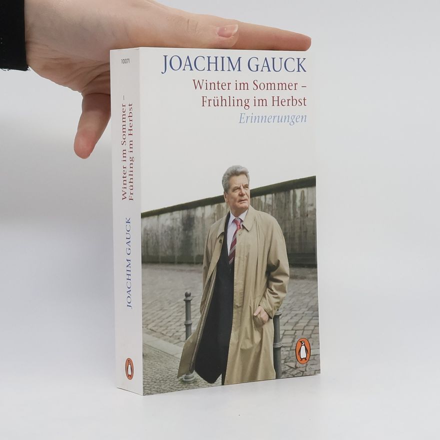 Joachim Gauck Winter im Sommer - Frühling im Herbst