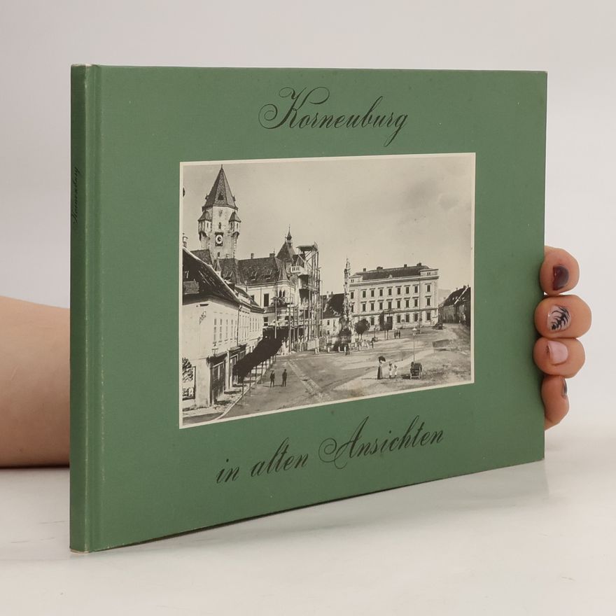 Autorenkollektiv Korneuburg in alten Ansichten