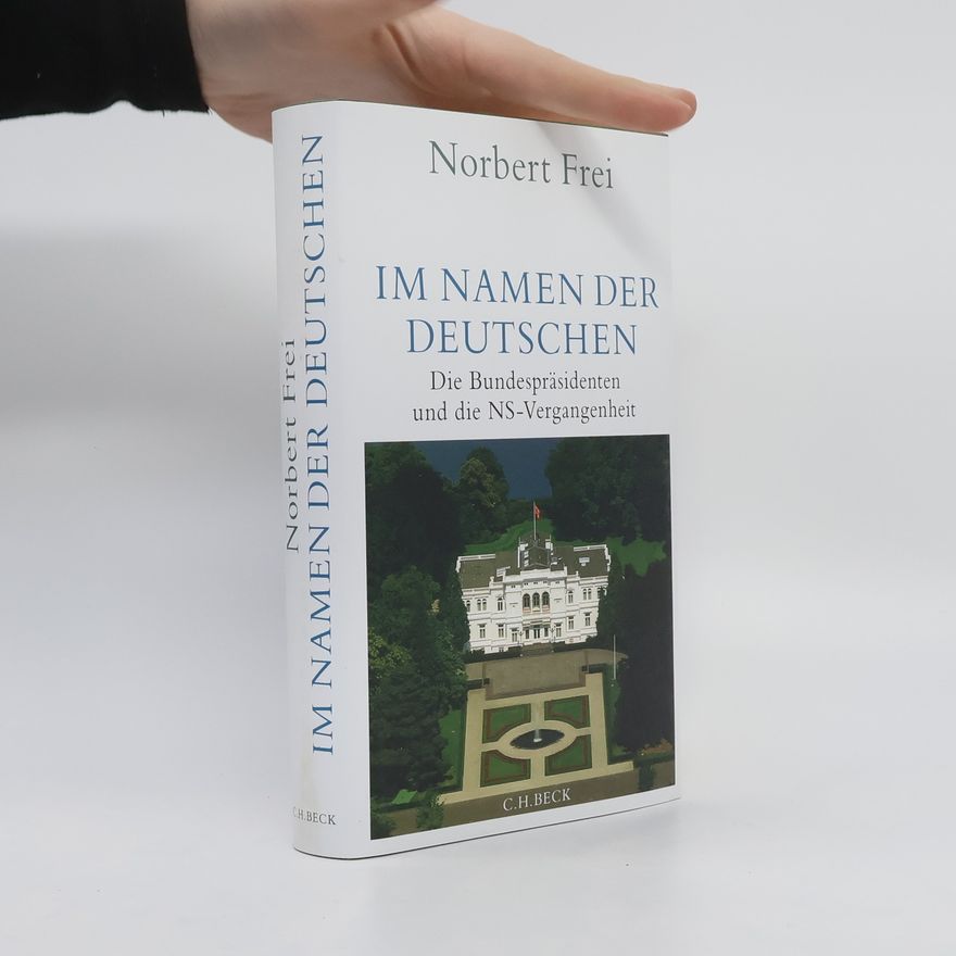 Norbert Frei Im Namen der Deutschen