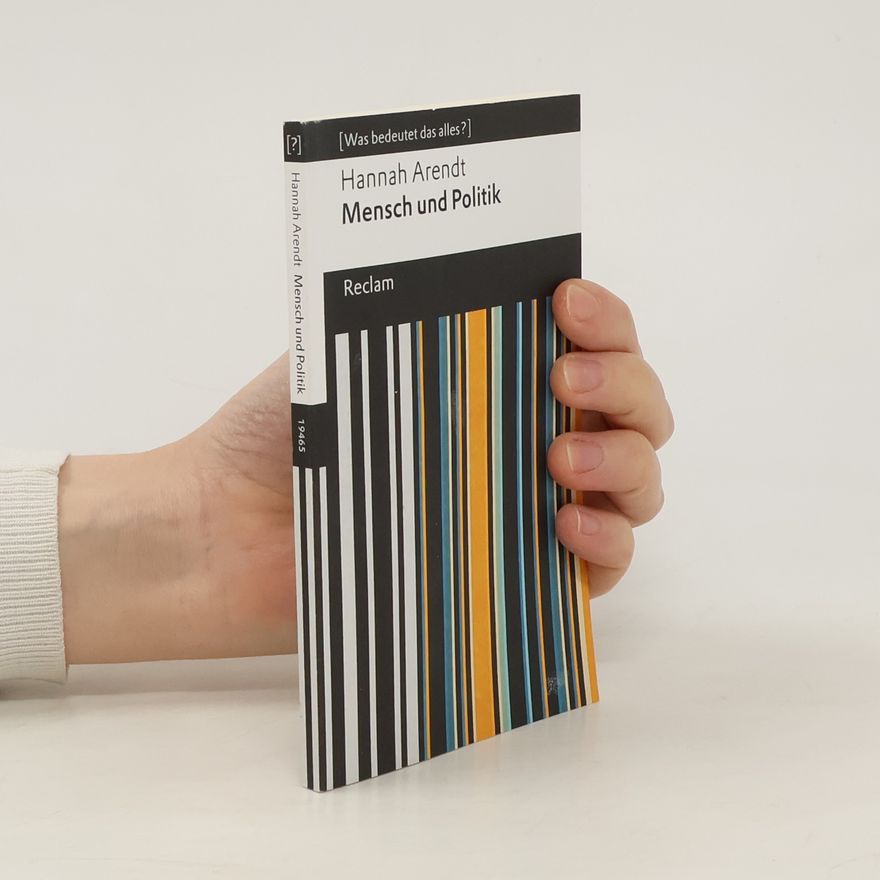 Hannah Arendt Mensch und Politik