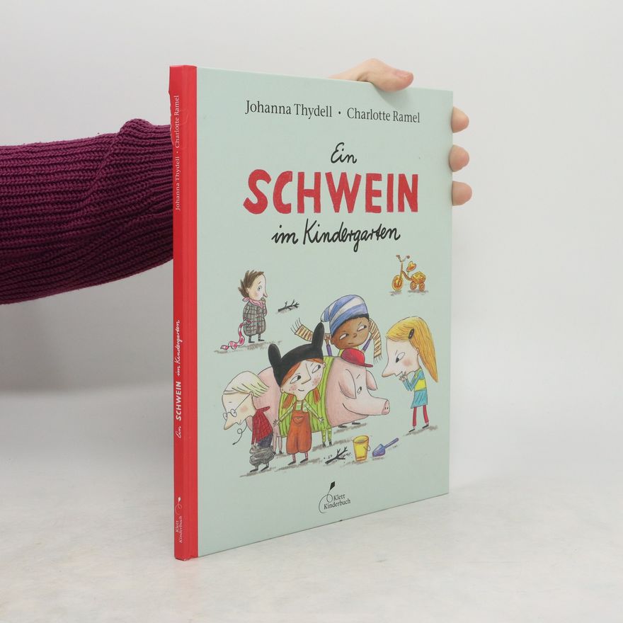 Johanna Thydell Ein Schwein im Kindergarten