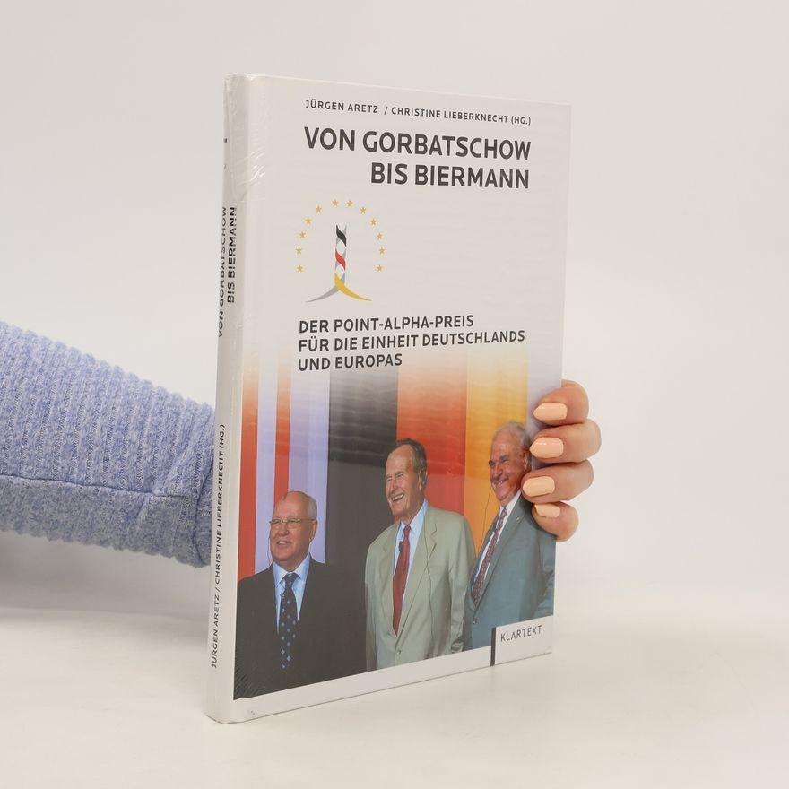 Jürgen Aretz Von Gorbatschow bis Biermann
