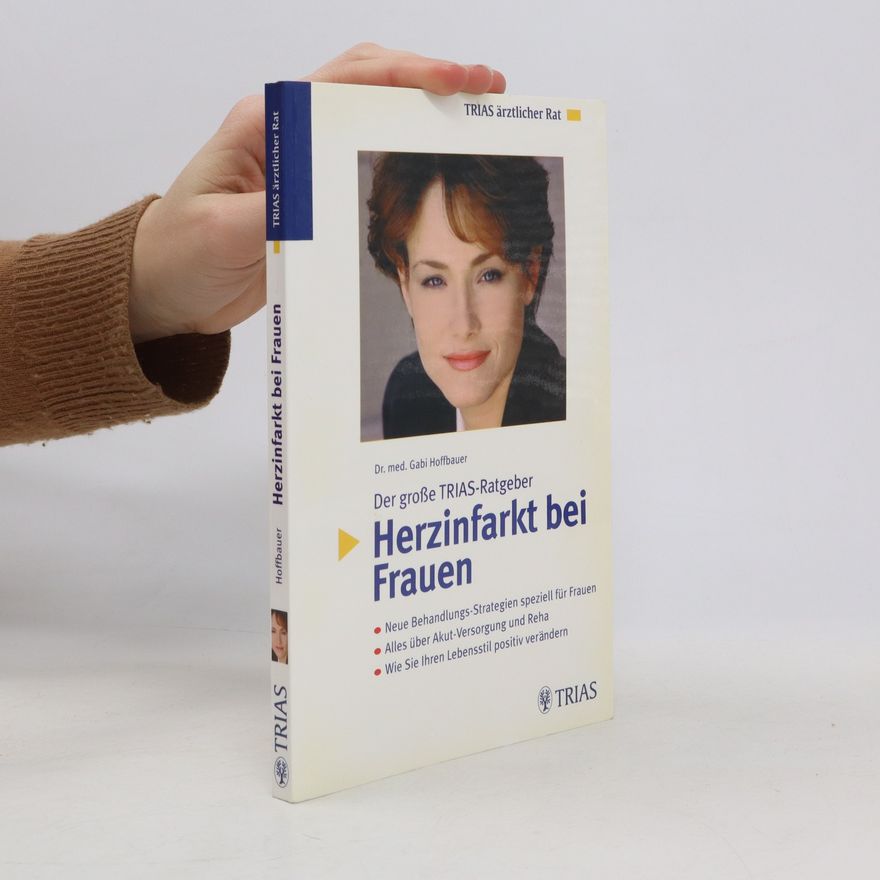 Gabi Hoffbauer Der große TRIAS-Ratgeber Herzinfarkt bei Frauen