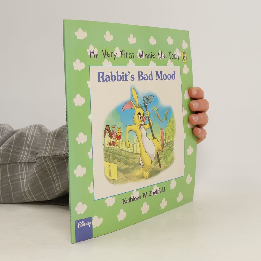 Kathleen Weidner Zoehfeld My Very First Winnie The Pooh: Rabbit's Bad Mood