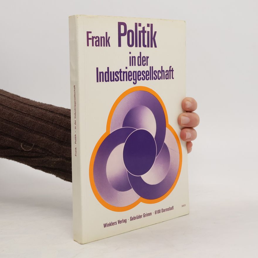 Kolektiv autorů Politik in der Industriegesellschaft
