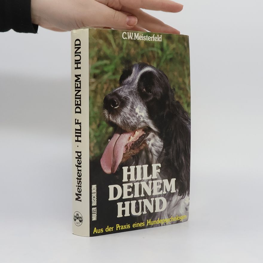 C. W. Meisterfeld Hilf deinem Hund