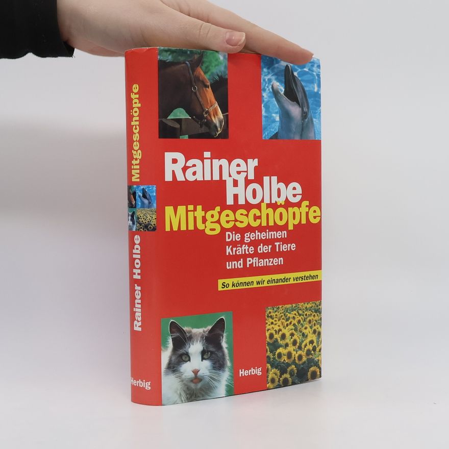 Rainer Holbe Mitgeschöpfe