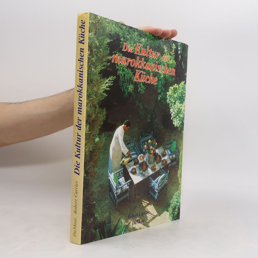 Robert Carrier Die Kultur der marokkanischen Küche