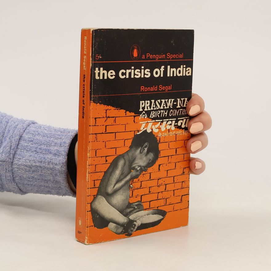 Ronald Segal The Crisis of India