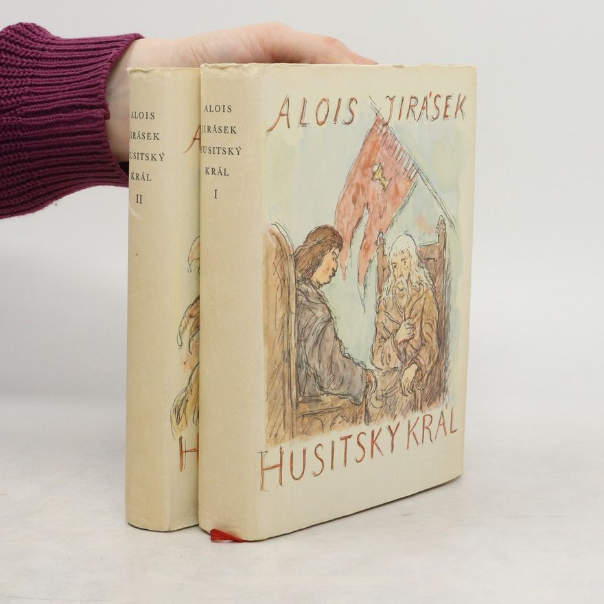 Alois Jirásek Husitský král I-II