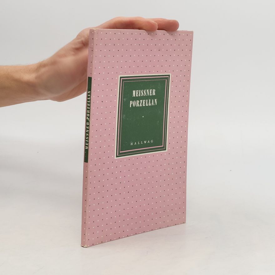 Kolektiv autorů Meissner Porzellan