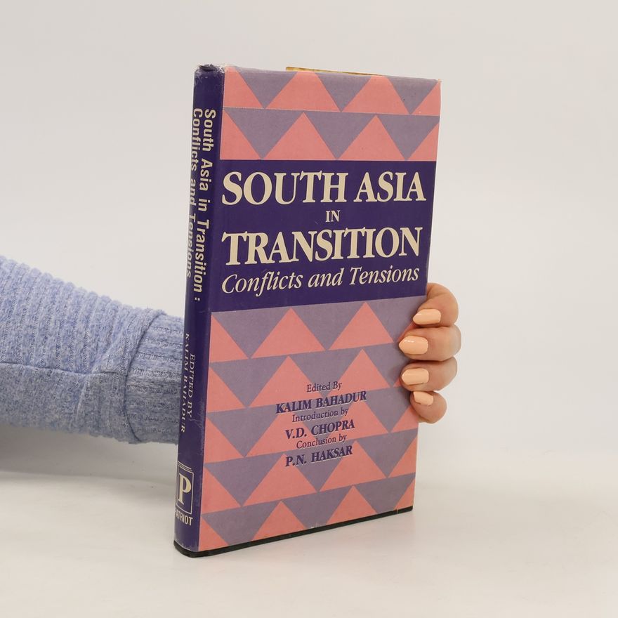 V D Chopra South Asia in Transition : Conflicts and Tensions