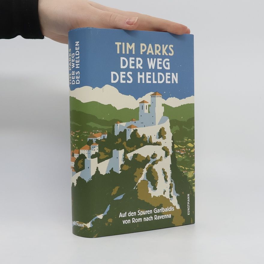 Tim Parks Der Weg des Helden