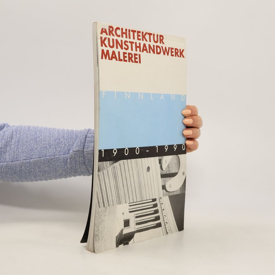 Auteurscollectief Architektur Kunsthandwerk Malerei. Finnland 1900-1990