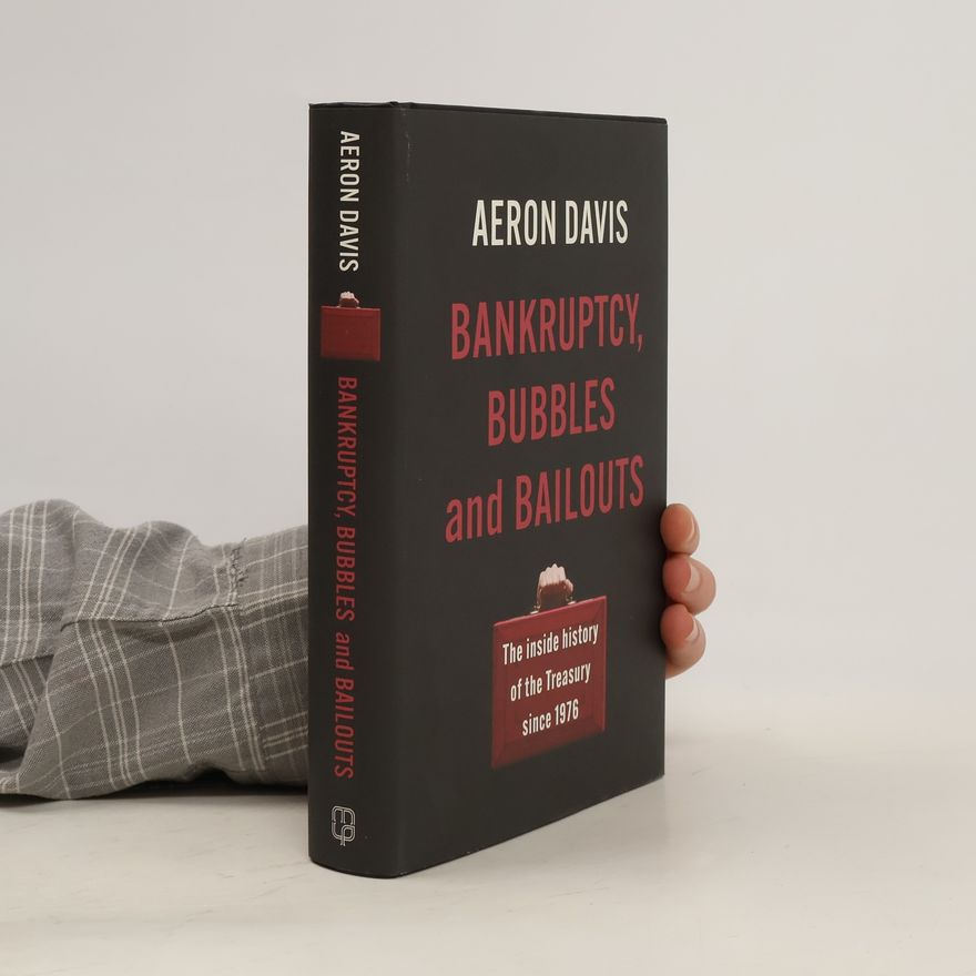 Aeron Davis Bankruptcy, Bubbles and Bailouts