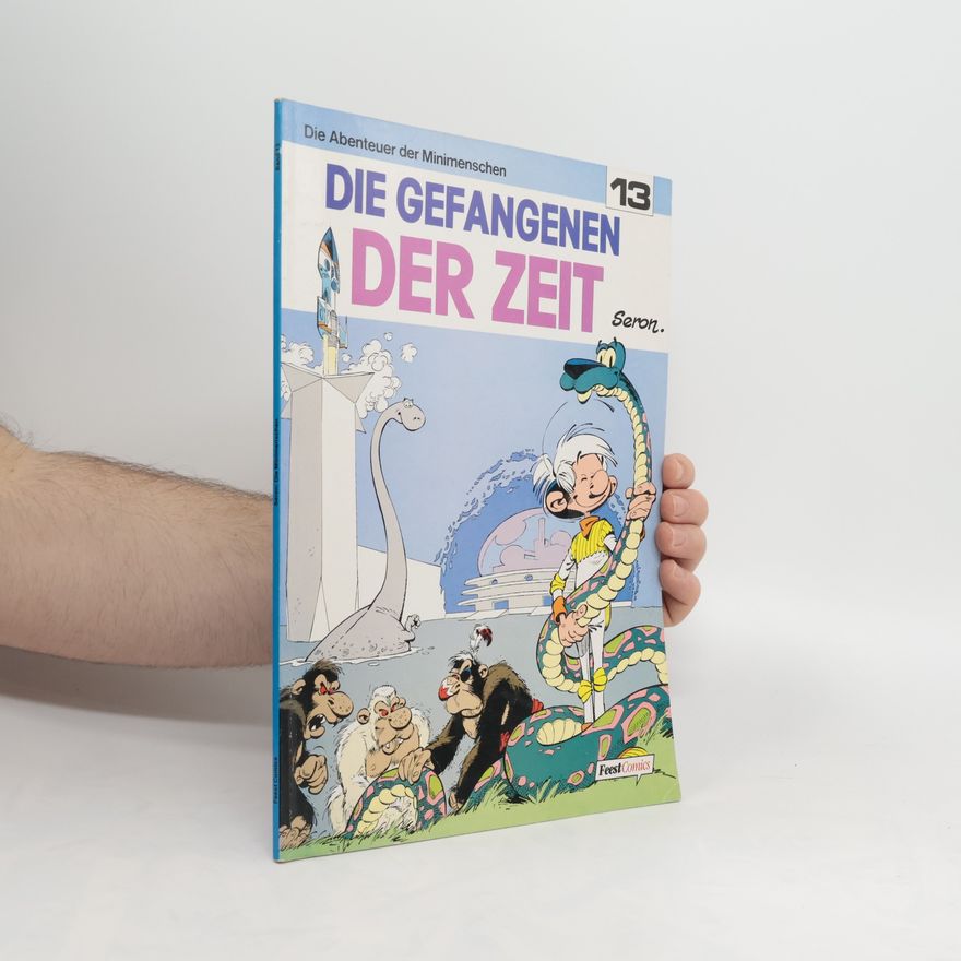 Seron Die Abenteuer der Minimenschen 13. Die Gefangenen der Zeit