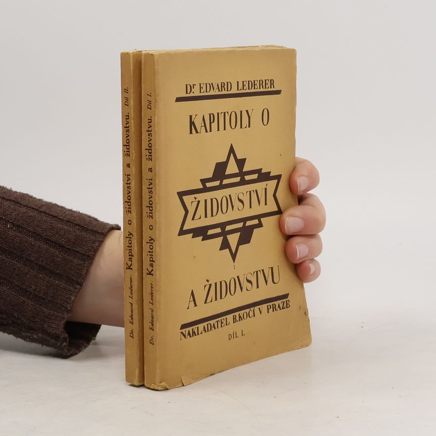Eduard Lederer Kapitoly o židovství a židovstvu, díl I. a II.