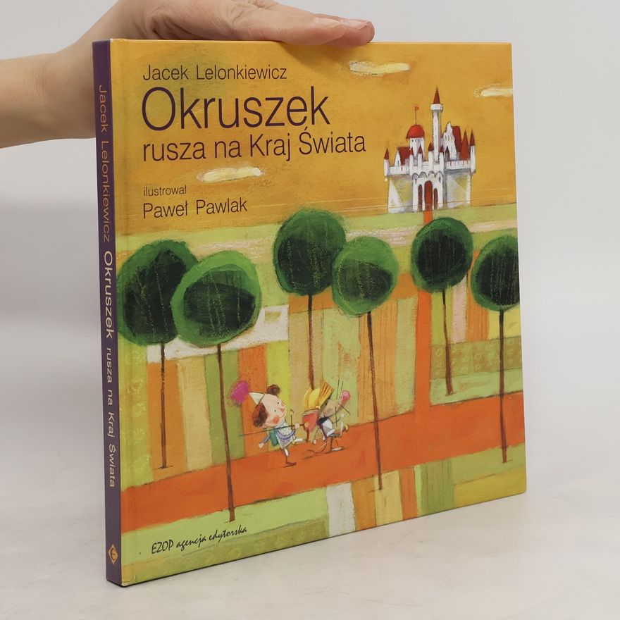 Jacek Lelonkiewicz Okruszek rusza na Kraj Świata