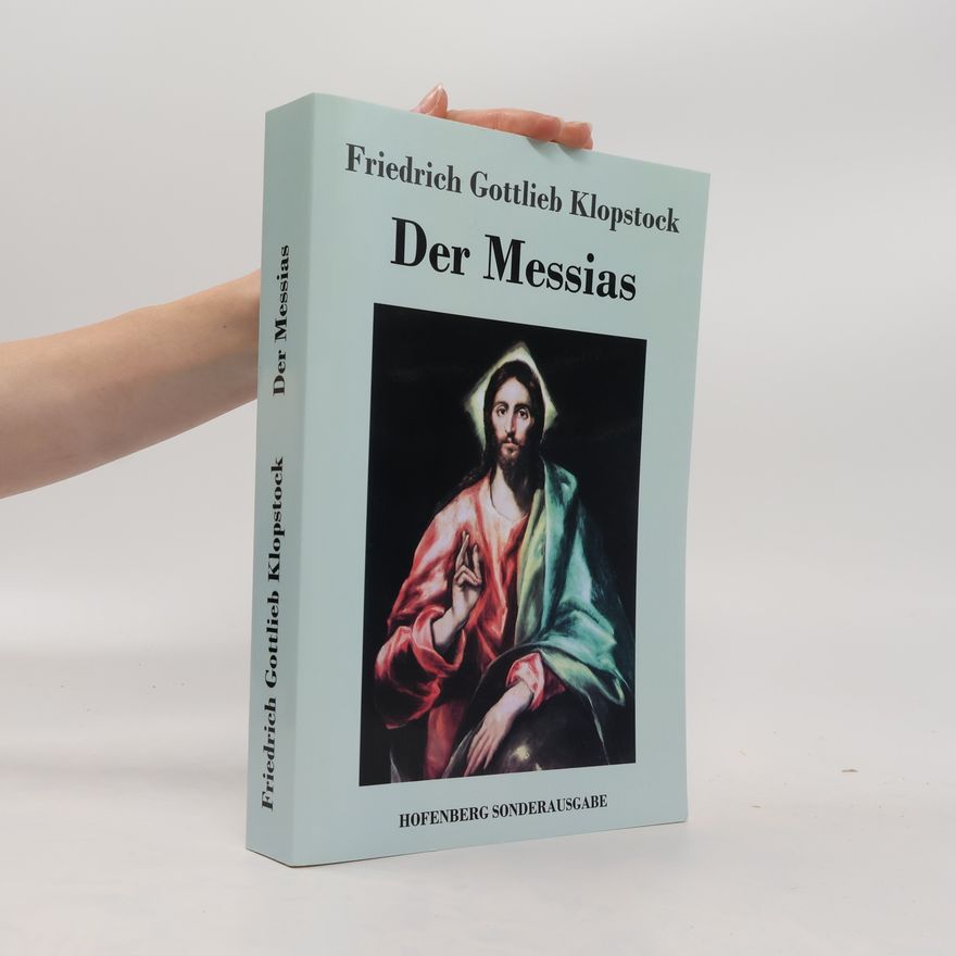 Friedrich Gottlieb Klopstock Der Messias