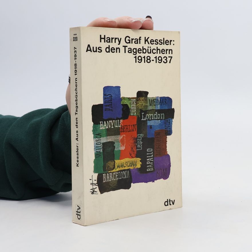 Harry Kessler Aus den Tagebüchern 1918-1937