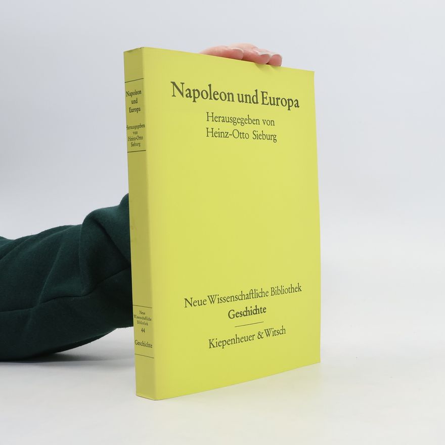 Heinz-Otto Sieburg Napoleon und Europa