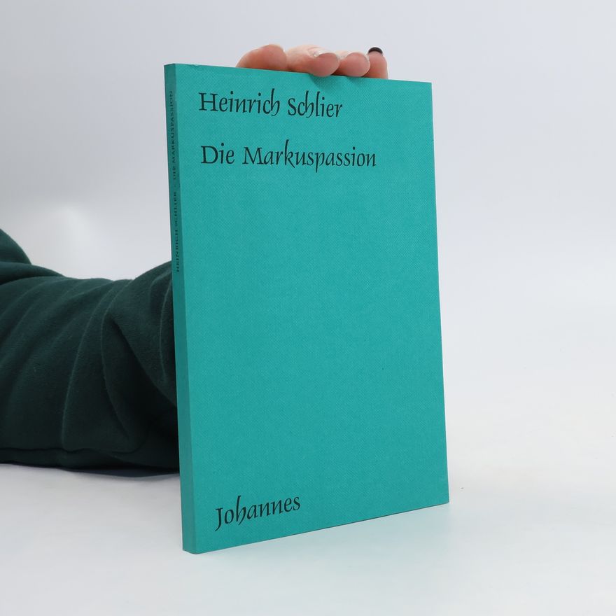 Heinrich Schlier Die Markuspassion