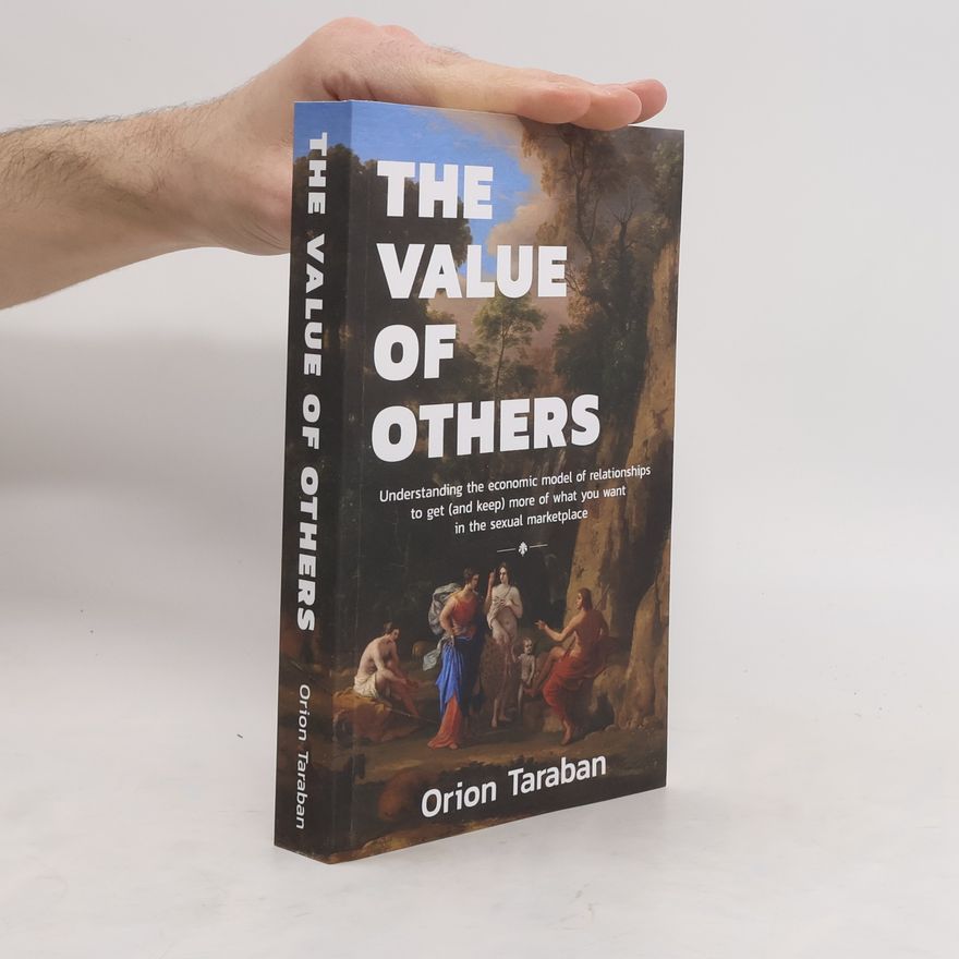 Orion Taraban The Value of Others