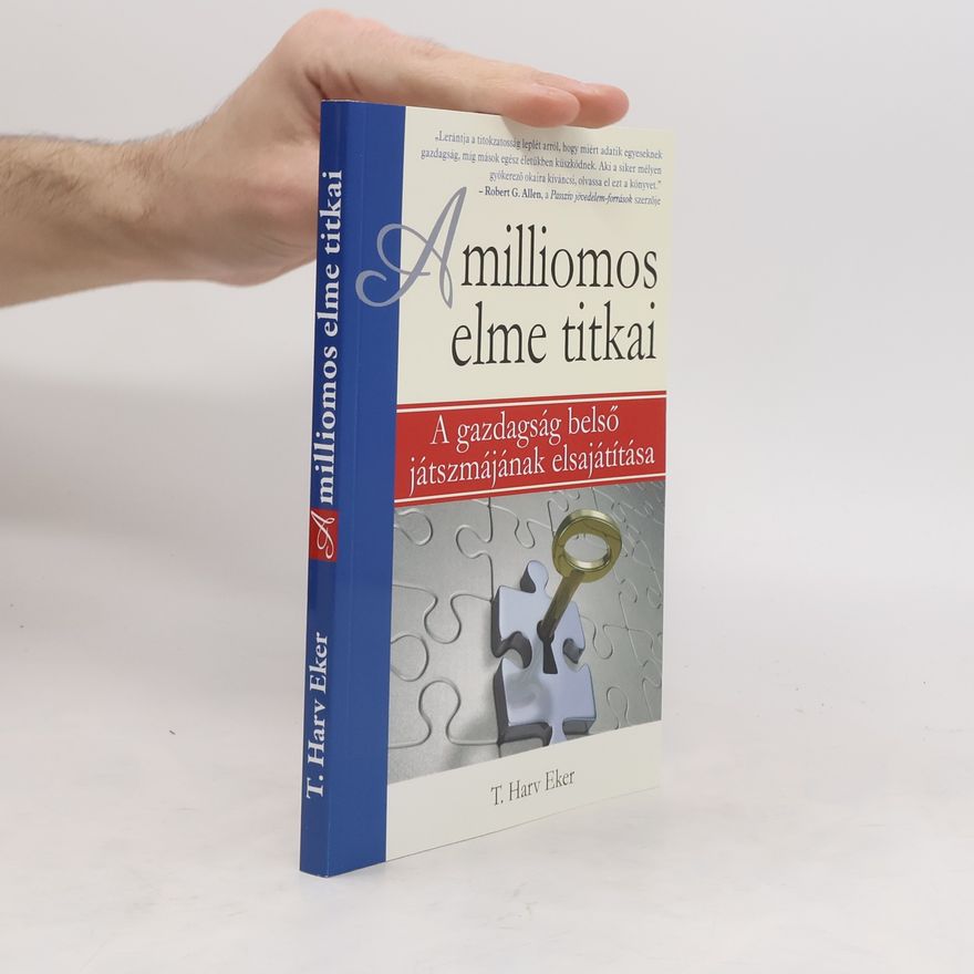 T. Harv Eker Amilliomos elme titkai