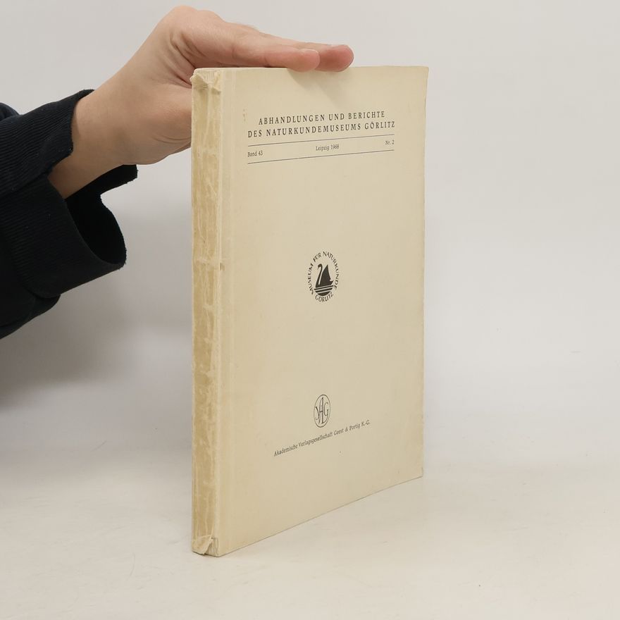 Collectif d'auteurs Abhandlungen und Berichte des Naturkundemuseum Görlitz 2/1968. Band 43