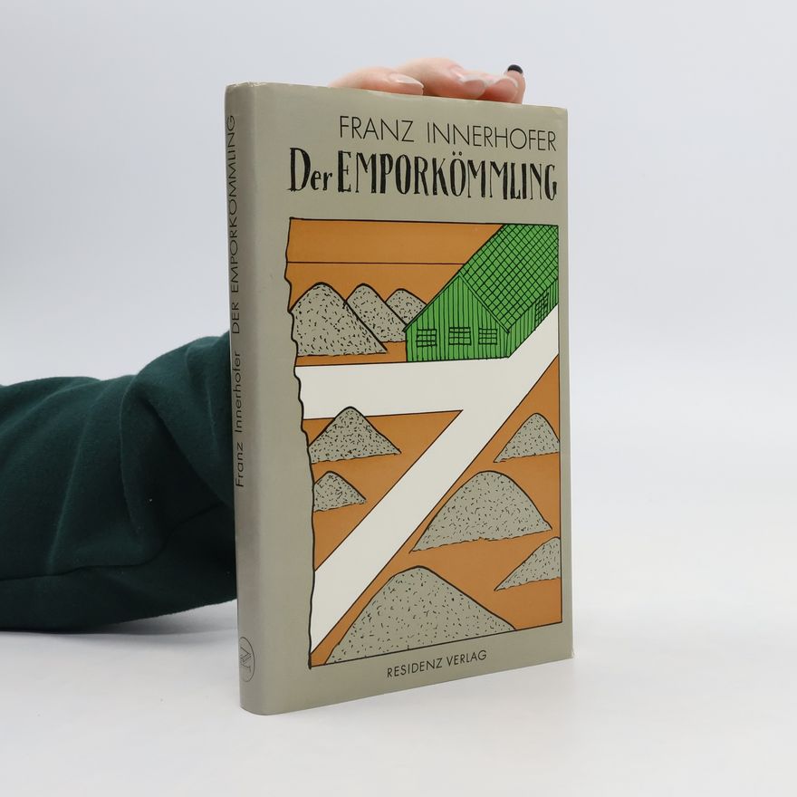 Franz Innerhofer Der Emporkömmling