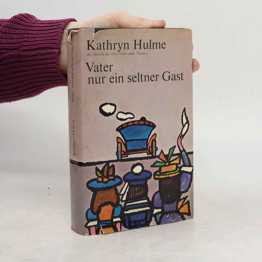 Kathryn Hulme Valter nur ein seltner Gast