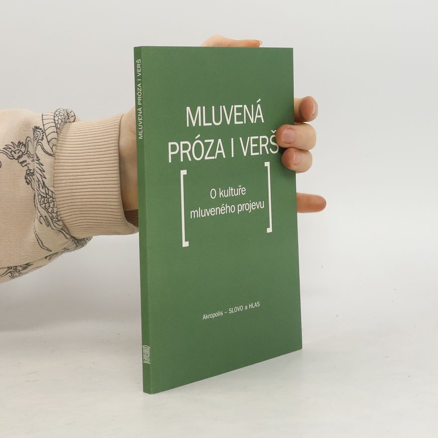 František Daneš Mluvená próza i verš : o kultuře mluveného projevu