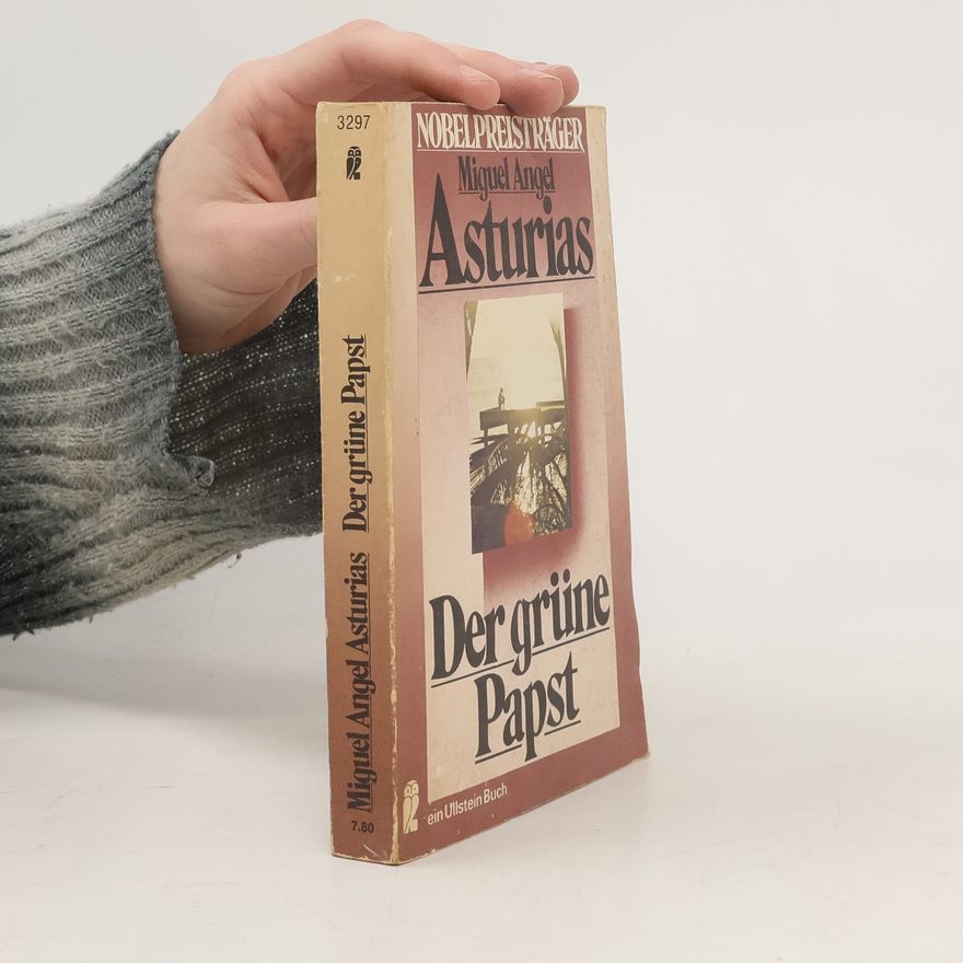 Miguel Ángel Asturias Der grüne Papst
