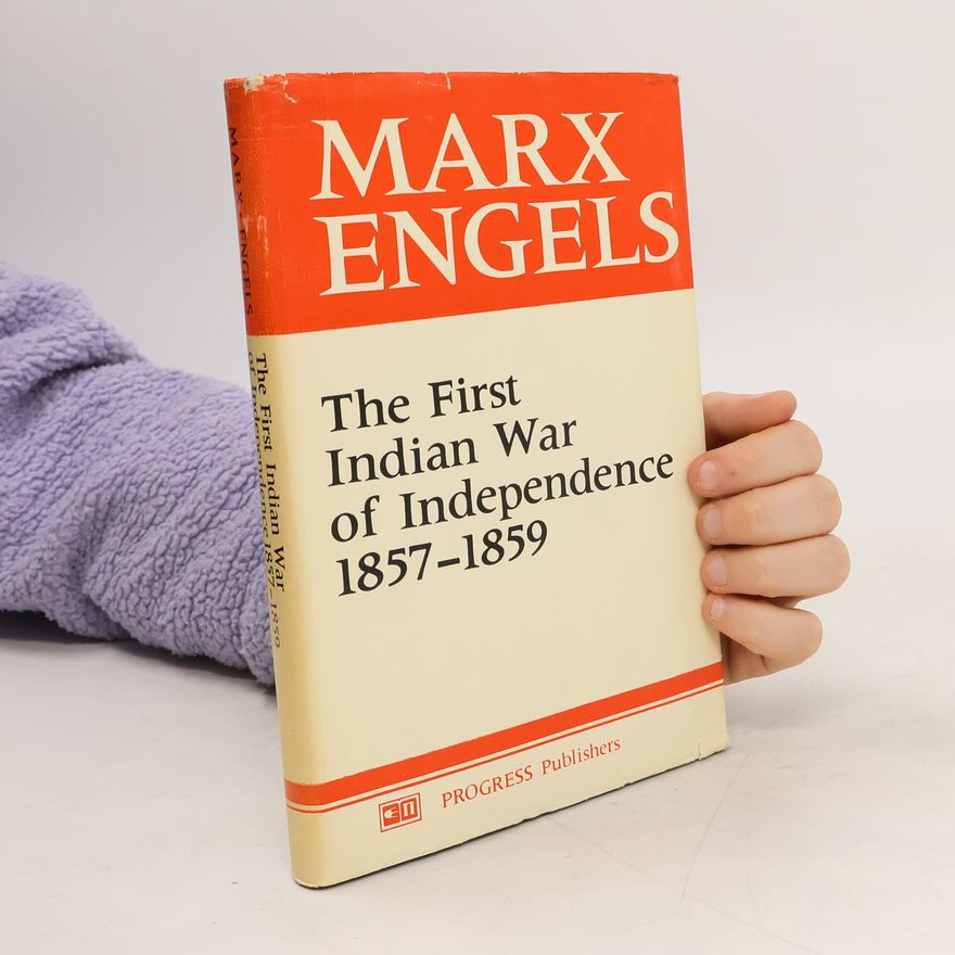 Karl Marx The First Indian War of Independence 1857-1859