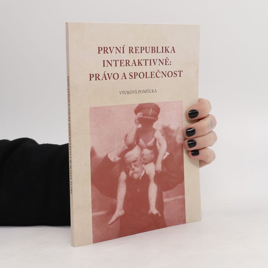 Kolektív autorov První republika interaktivně: Právo a společnost