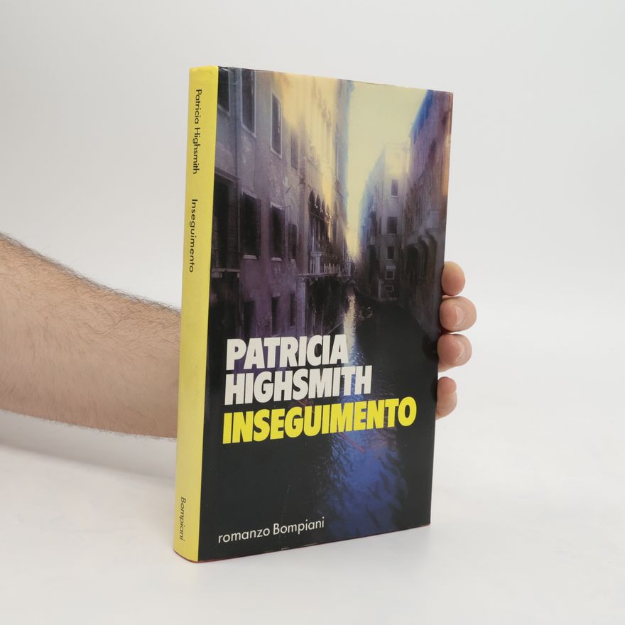 Patricia Highsmith Inseguimento