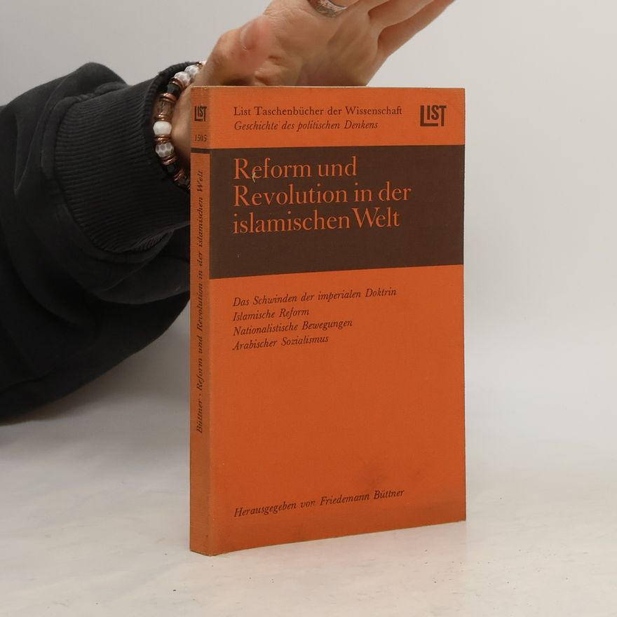 Friedemann Büttner Reform und Revolution in der islamischen Welt